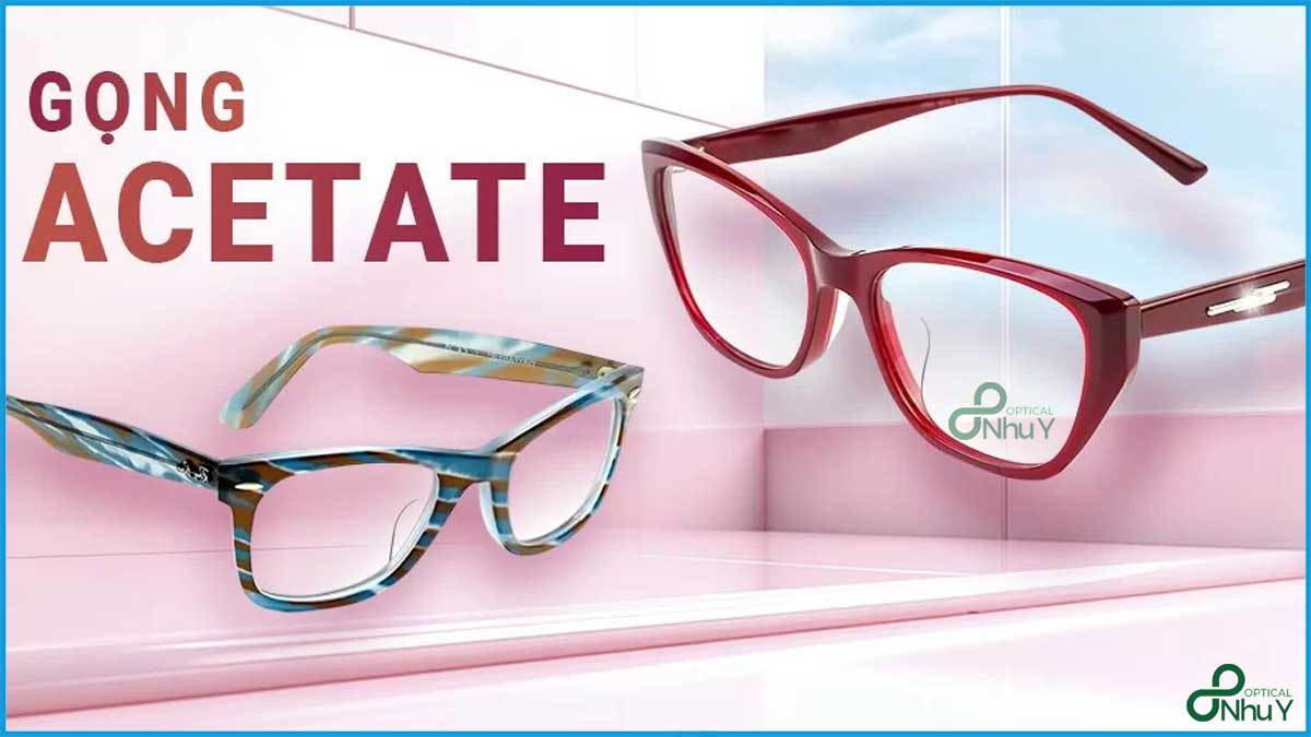 Gọng kính acetate là gì? Vật liệu làm nên đẳng cấp của kính mắt thời trang