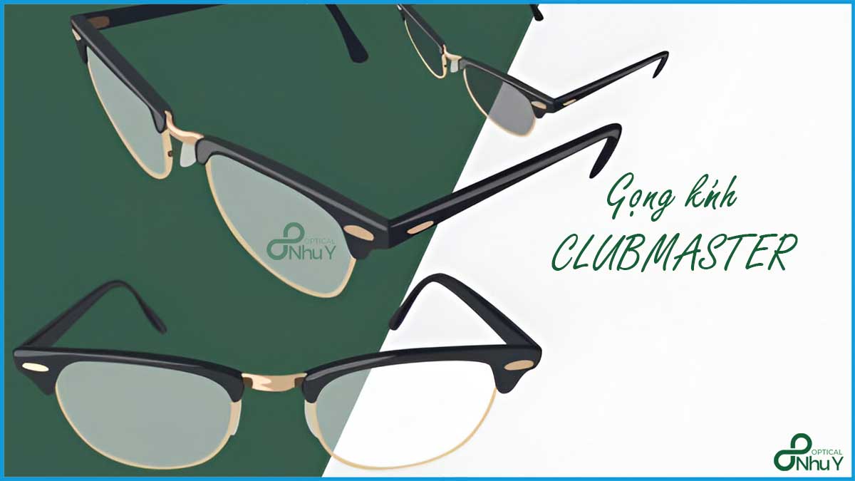 Gọng kính clubmaster: Biểu tượng của phong cách tri thức và hoài cổ